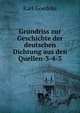 Grundriss zur Geschichte der deutschen Dichtung aus den Quellen-3-4-3, Karl Goedeke 