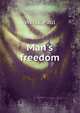 Man's freedom, Weiss, Paul 