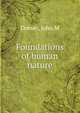 Foundations of human nature, John M. Dorsey 