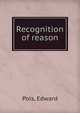 Recognition of reason, Pols, Edward 