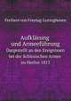 Aufklrung und Armeefhrung. Dargestellt an den Ereignissen bei der Schlesischen Armee im Herbst 1813, Freiherr von Freytag-Loringhoven 