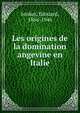 Les Origines de la Domination Angevine en Italie, Jordan, Edouard, 1866-1946 