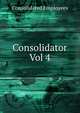 Consolidator. Vol 4, Consolidated Employees 