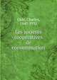 Les societes cooperatives de consommation, Gide, Charles, 1847-1932 