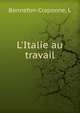 L'Italie au travail, L. Bonnefon-Craponne 