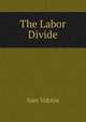The Labor Divide, Sam Vaknin 
