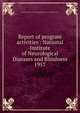 Report of program activities : National Institute of Neurological Diseases and Blindness. 1957, National Institute of Neurological Diseases and Blindness (U.S.) 
