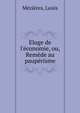 Eloge de l'?conomie, ou, Rem?de au paup?risme, M?zi?res, Louis 