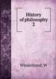 History of philosophy. 2, W. Windelband 