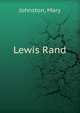Lewis Rand, Johnston, Mary 