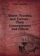 Abuse, Trauma, and Torture - Their Consequences and Effects, Sam Vaknin 