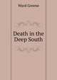 Death in the Deep South, Ward Greene 