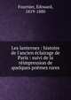 Les lanternes : histoire de l'ancien ?clairage de Paris : suivi de la r?impression de quelques po?mes rares, Fournier, ?douard, 1819-1880 