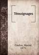 Temoignages, Coulon, Marcel, 1873- 