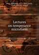 Lectures on temperance microform, Nott, Eliphalet, 1773-1866,Lewis, Tayler,McCoy, Amasa 