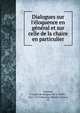 Dialogues sur l'?loquence en g?n?ral et sur celle de la chaire en particulier, F?nelon, Fran?ois de Salignac de la Mothe-, 1651-1715,Delzons, Charles Octave, ed 