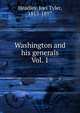 Washington and his generals. Vol. 1, Headley Joel Tyler 