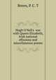 Hugh O'Nell's war with Queen Elizabeth, Irish national effusions and miscellaneous poems, Breen, P. C. T 