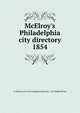 McElroy`s Philadelphia city directory. 1854, A. McElroy &amp; Co,Orrin Rogers (Firm),E.C. &amp; J. Biddle (Firm) 