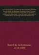 Les Gynographes, ou, Id?es de deux honn?tes-femmes sur un projet de r?glement propos? ? toute l'Europe, pour mettre les femmes ? leur place, & op?rer le bonheur des deux sexes : avec des notes historiques et justificatives, suivies des noms des f, Restif de La Bretonne, 1734-1806 