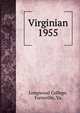 Virginian. 1955, Longwood College, Farmville, Va. 