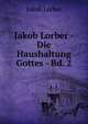 Jakob Lorber - Die Haushaltung Gottes - Bd. 2, J. Lorber 