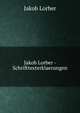 Jakob Lorber - Schrifttexterklaerungen, J. Lorber 