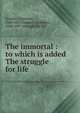 The immortal : to which is added The struggle for life, Daudet Alphonse 