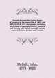 Travels through the United States of America in the years 1806 & 1807, and 1809, 1810, & 1811 microform : including an account of passages betwixt America and Britain, and travels through various parts of Britain, Ireland and Canada, Melish, John, 1771-1822 