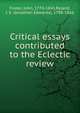 Critical essays contributed to the Eclectic review, Джон Фостер 