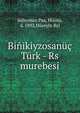 Binikiyzosanuc Turk - Rs murebesi, S?leyman Paa, H?sn?, d. 1892,H?seyin Rci 