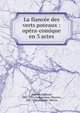La fianc?e des verts poteaux : op?ra-comique en 3 actes, Audran, Edmond, 1842-1901,Ordonneaux, Maurice, 1845-1916,Baggers, Marius 