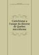Cat?chisme a l'usage du diocese de Quebec microforme, Briand, Jean-Olivier, 1715-1794,?glise catholique. Dioc?se de Qu?bec. ?v?que (1766-1784 : Briand) 