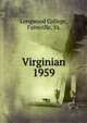 Virginian. 1959, Longwood College, Farmville, Va. 