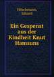 Ein Gespenst aus der Kindheit Knut Hamsuns, Hitschmann, Eduard 