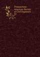 Transactions - American Society of Civil Engineers. 35, American Society of Civil Engineers,American Society of Civil Engineers. Journal,International Engineering Congress (1893 : Chicago, Ill.),International Engineering Congress (1904 : St. Louis, Mo.) 