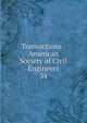 Transactions - American Society of Civil Engineers. 34, American Society of Civil Engineers,American Society of Civil Engineers. Journal,International Engineering Congress (1893 : Chicago, Ill.),International Engineering Congress (1904 : St. Louis, Mo.) 