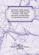 Lincoln's body guard, the Union light guard of Ohio: with some personal recollections of Abraham Lincoln, McBride, Robert W. (Robert Wesley), 1842-1926 