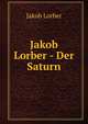 Jakob Lorber - Der Saturn, J. Lorber 