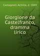 Giorgione da Castelfranco, dramma lirico, Castagnoli, Achille, d. 1849 