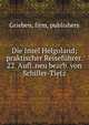 Die Insel Helgoland; praktischer Reisef?hrer. 22. Aufl. neu bearb. von Schiller-Tietz, Grieben, firm, publishers 