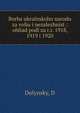 Borba ukra?nskoho narodu za voliu i nezalezhnist : ohliad pod? za r.r. 1918, 1919 i 1920, D. Dolynsky 