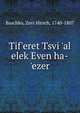 Tif'eret Tsvi 'al elek Even ha-'ezer, Baschko, Zevi Hirsch, 1740-1807 
