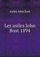 Les asiles John Bost 1894, Asiles John Bost 