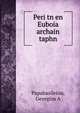 Peri tn en Euboia archain taphn, Georgios A. Papabasileiou 