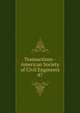 Transactions - American Society of Civil Engineers. 47, American Society of Civil Engineers,American Society of Civil Engineers. Journal,International Engineering Congress (1893 : Chicago, Ill.),International Engineering Congress (1904 : St. Louis, Mo.) 
