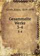 Gesammelte Werke. 3-4, Groth, Klaus, 1819-1899 