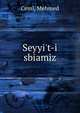 Seyyi't-i sbiamiz, Ceml, Mehmed 
