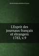 L`Esprit des journaux franais et trangers. 1783, v.9, Soci?t? des gens de lettres (France) 