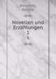 Novellen und Erzhlungen. 1, Bezer?dy, Amalie 